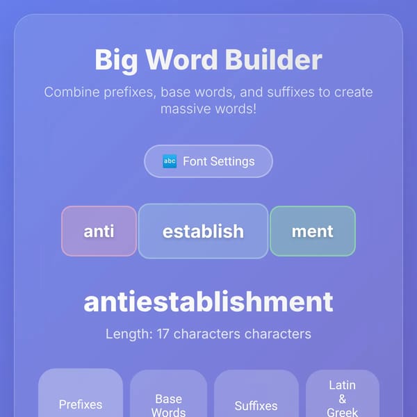 Big Word Builder - Create Massive Words!
