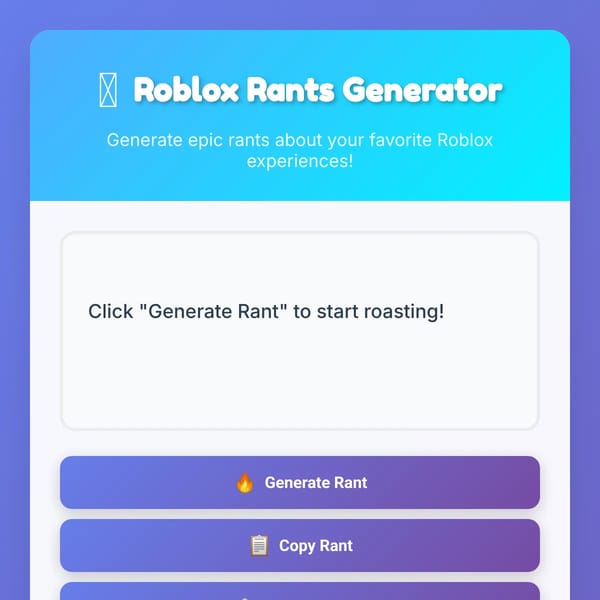 The Roblox Rants Generator