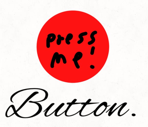 The Button — Time waster.