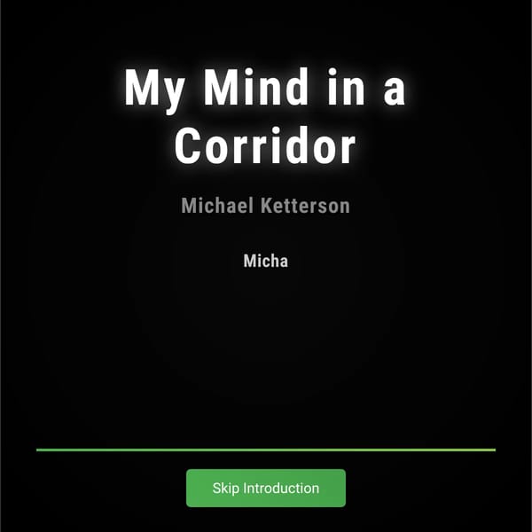 My Mind in a Corridor