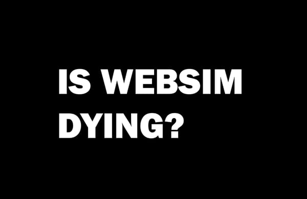 Is Websim Dying?
