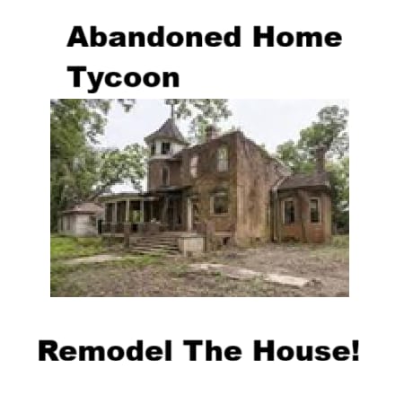 Abandoned Home Tycoon