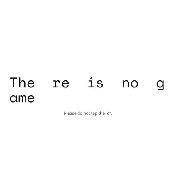 There is no game