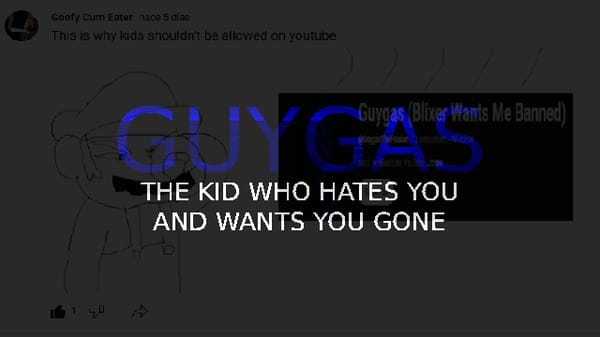 Guygas - A Kid who hates you