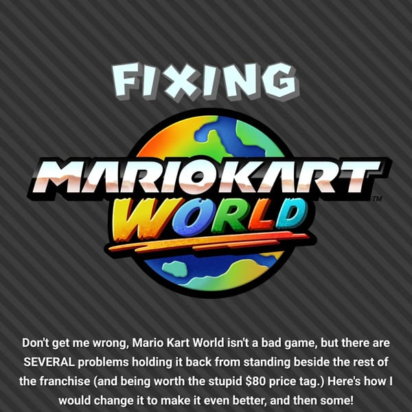 Fixing Mario Kart World
