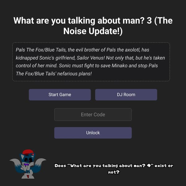 What are you talking about man? 3 (The Noise Update!)