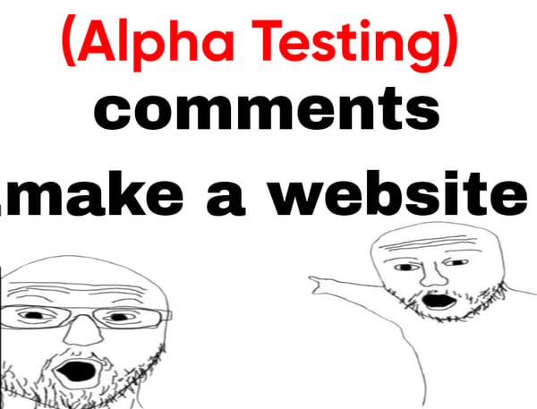 Comments can make a website (ALPHA)