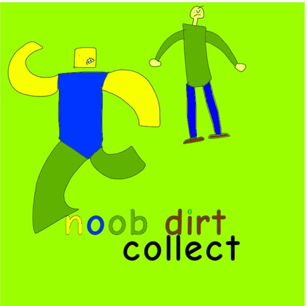 Noob Dirt Collect