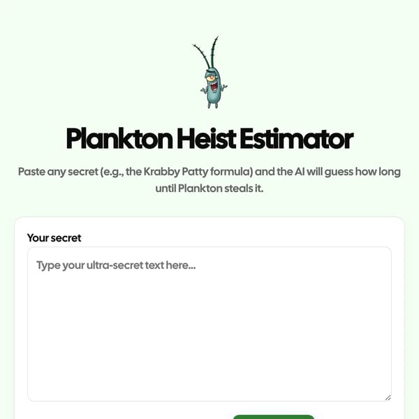 How long for Plankton to steal ________?