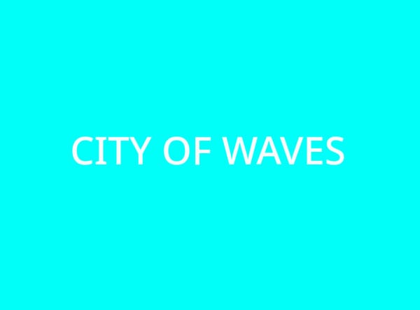 city of waves (W.I.P)