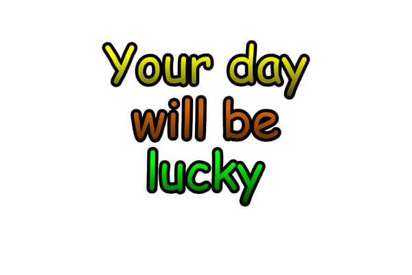 IS your day LUCKY?