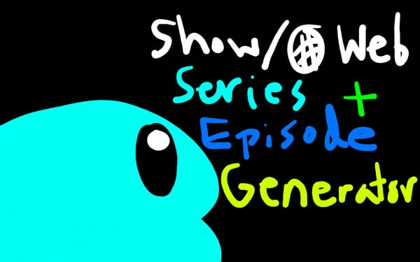 Show / Web Series + Episode Script Generator