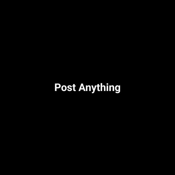 Post Anything