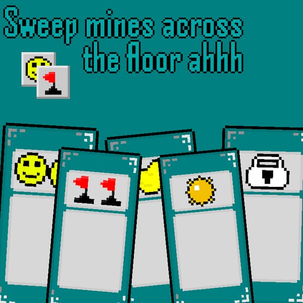 Sweep mines across the floor ahh