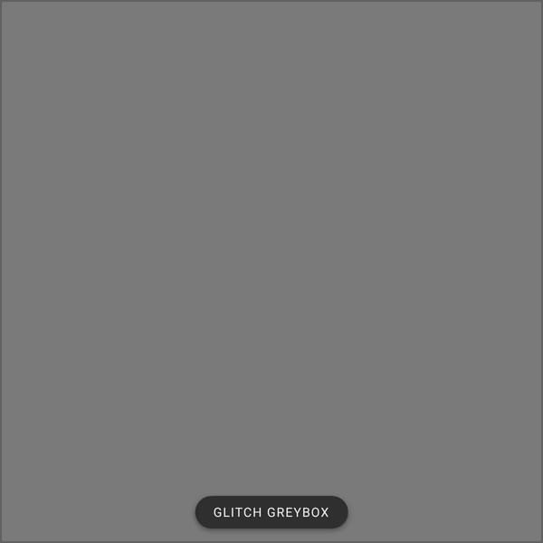 Glitch Greybox