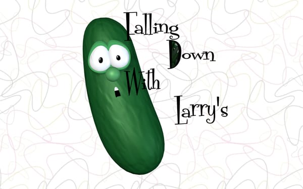 Falling Down With Larry's