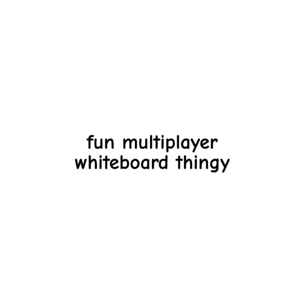 fun multiplayer whiteboard thingy v2