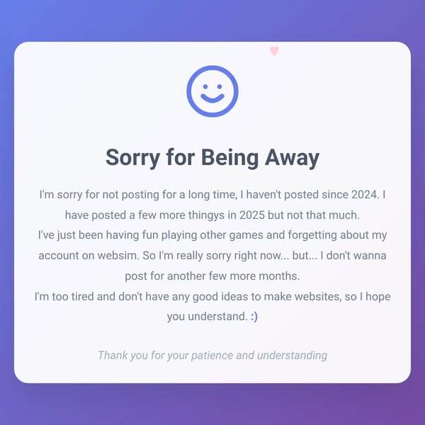 Sorry for Being Away