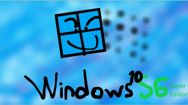 Windows 10 SG *SUPER GREAT EDITION!*
