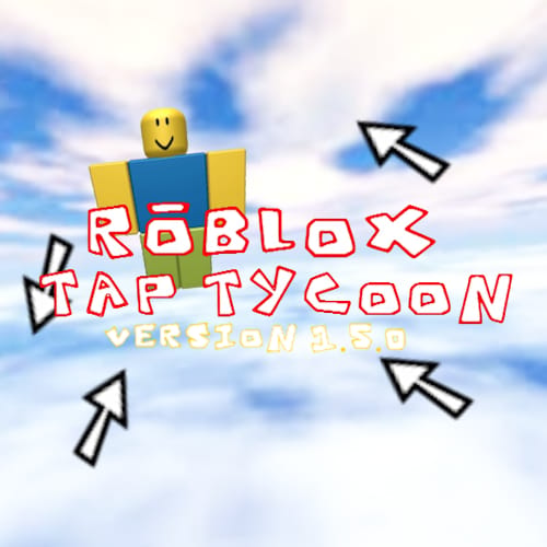 Roblox Tap Tycoon