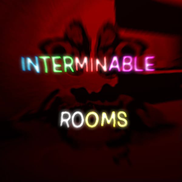 Interminable Rooms