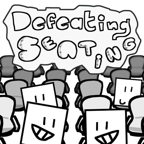 Defeating Seating