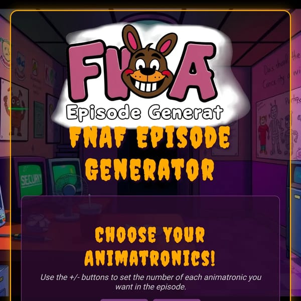 FNAF Meme Episode Generator