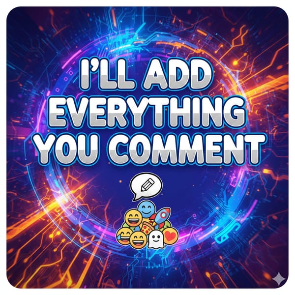 I'll add everything you comment.