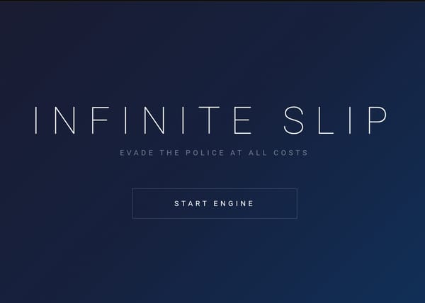 The Infinite Slip