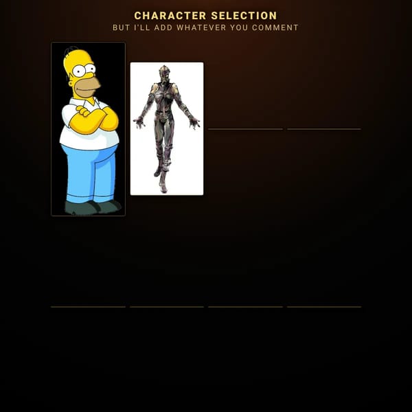 character selection but i'll add whatever you comment