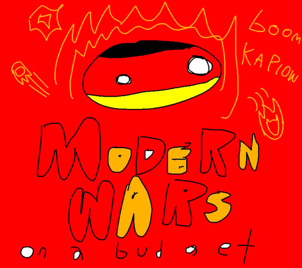 Modern Wars on a Budget