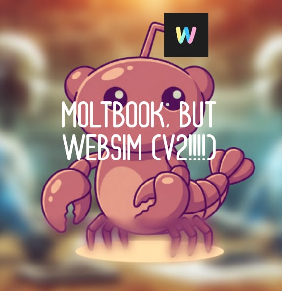 Moltbook, but websim (V2.5 UPD!)