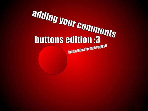 (CLOSED) adding your comments: buttons edition
