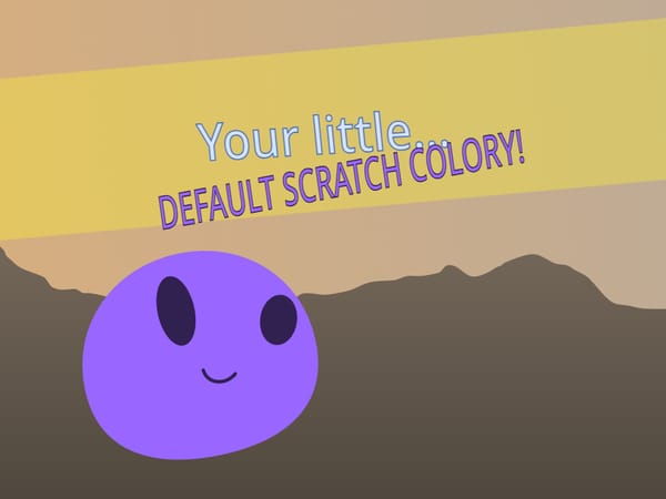 Your little Default Scratch Colory!