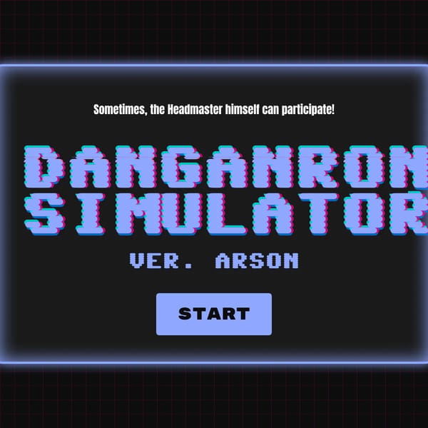 New Danganronpa Simulator VER. ARSON