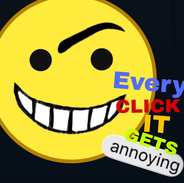 Every click it gets annoying
