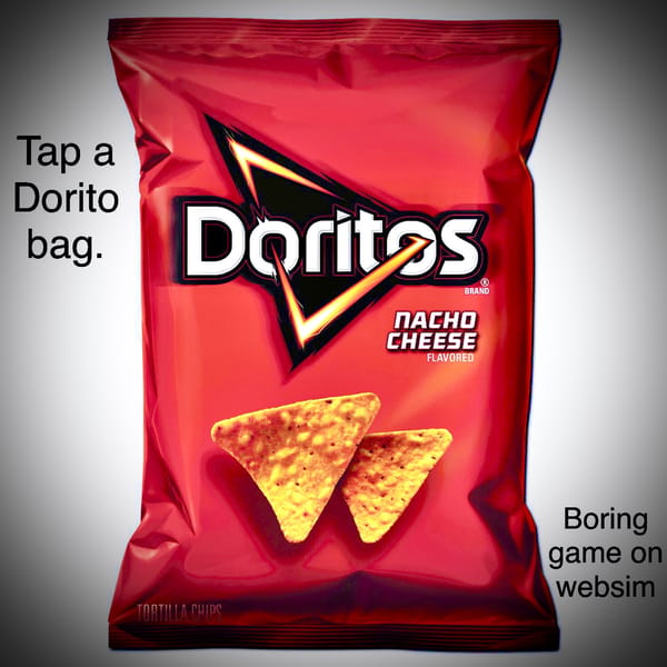 Tap a Dorito bag