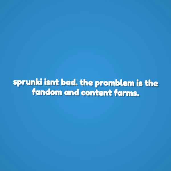 the sprunki fandom fujcking sucks