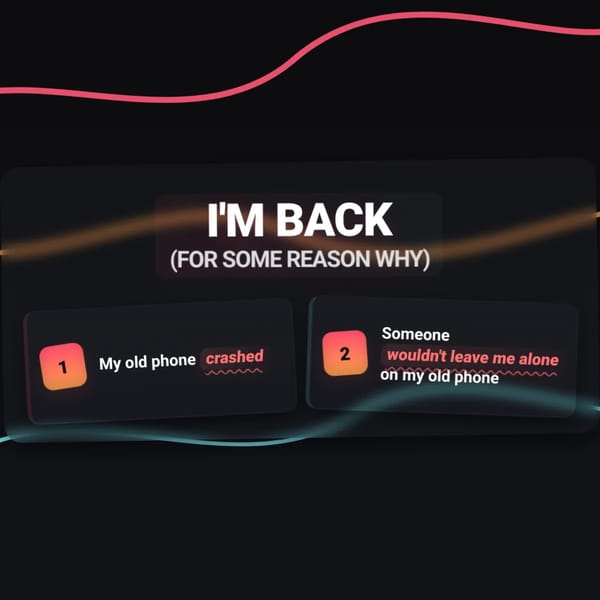 I'M BACK (FOR SOME REASON WHY)