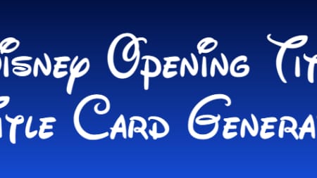 Disney Opening Titles (1938) Title Card Generator (V2)