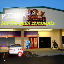 Pizzeria but it's your comments [NIGHTSHIFT UPDATE]