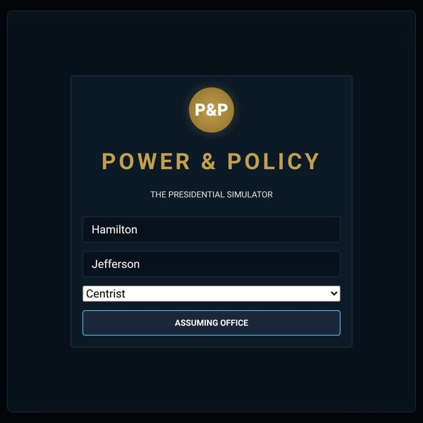 Power & Policy - Presidential Simulator