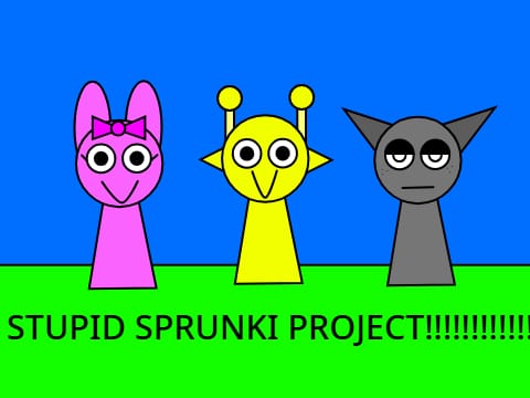 stupid sprunki project
