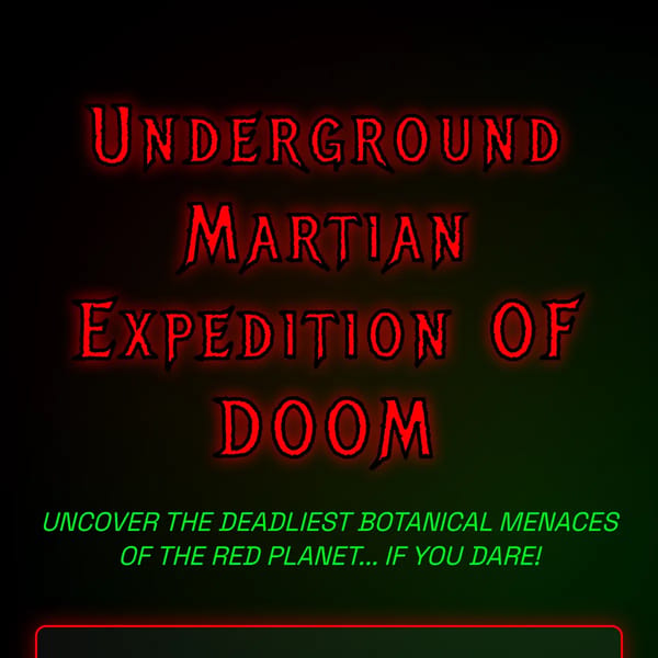 Underground Martian Expedition OF DOOM