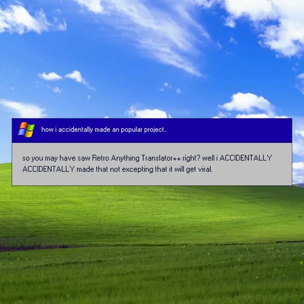 how I accidentally made an popular PROJECT..