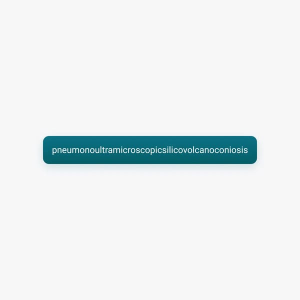 pneumonoultramicroscopicsilicovolcanoconiosis