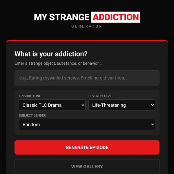 My Strange Addiction Generator