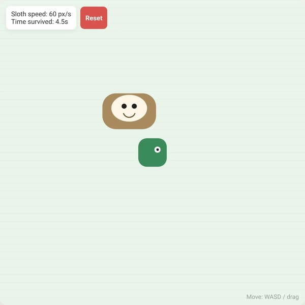 be chased by a fat sloth for the rest of eternity
