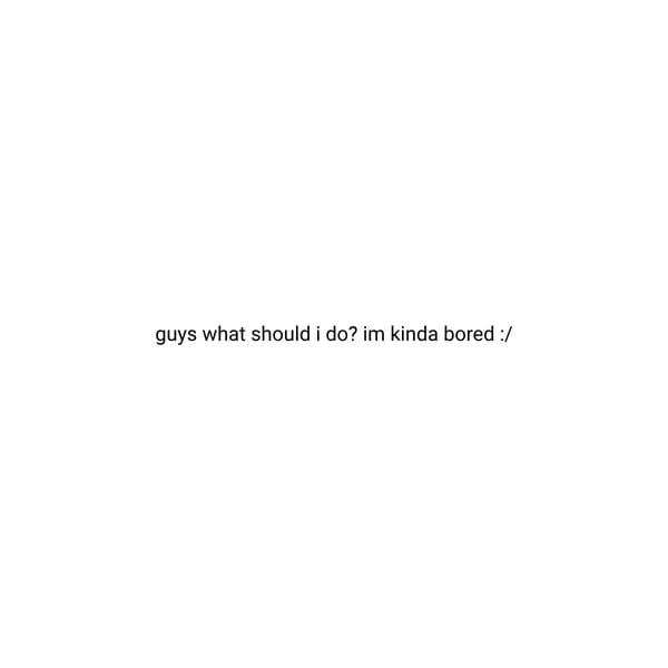 what should i do?
