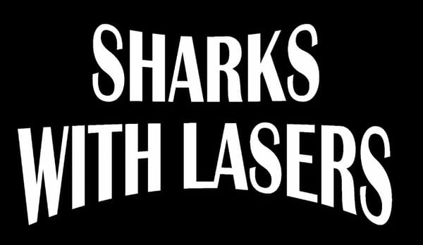 SHARKS WITH LASERS!